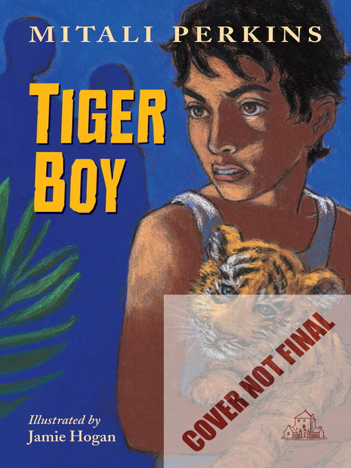 Title details for Tiger Boy by Mitali Perkins - Available